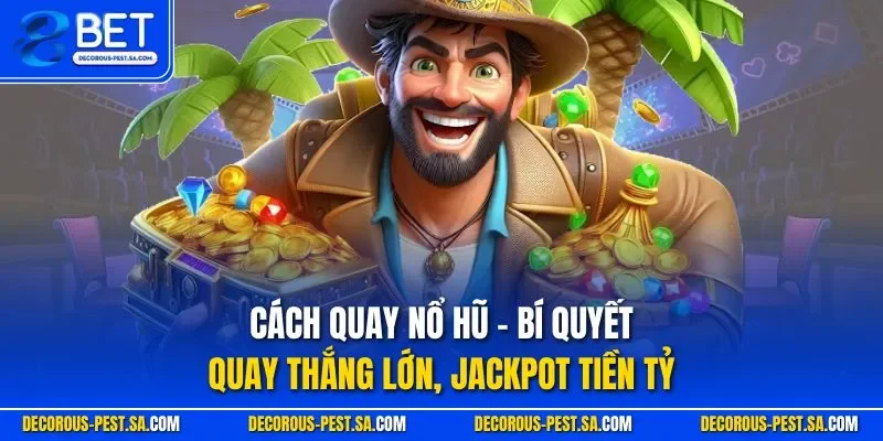 Cách Quay Nổ Hũ