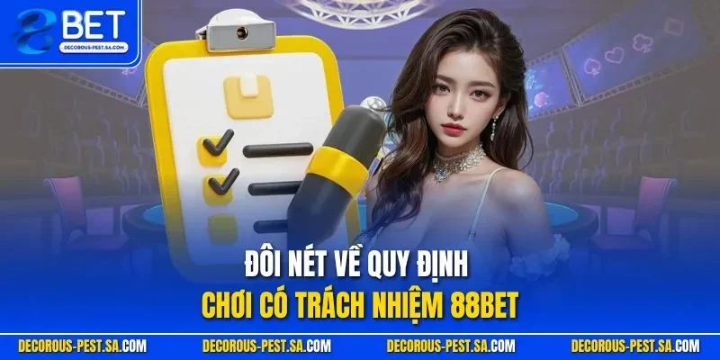 Đôi nét về quy định chơi có trách nhiệm 88BET