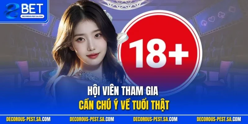 Hội viên tham gia cần chú ý về tuổi thật