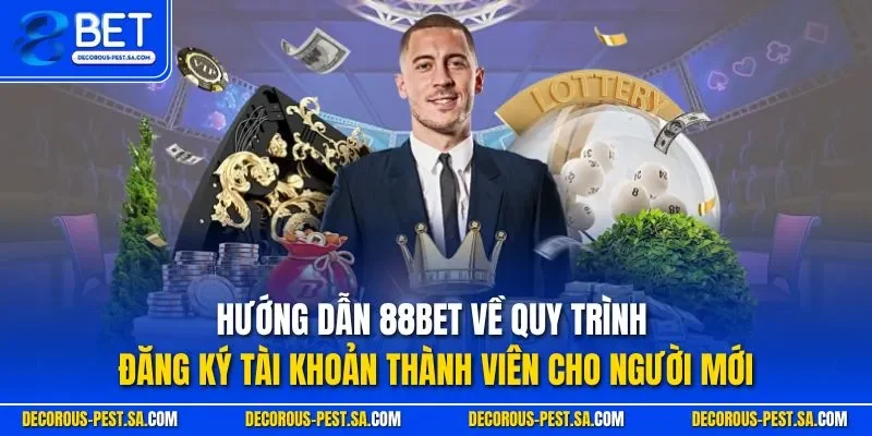 Hướng dẫn 88BET về quy trình đăng ký tài khoản thành viên cho người mới