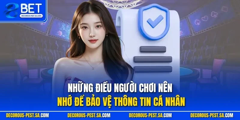 Những điều người chơi nên nhớ để bảo vệ thông tin cá nhân