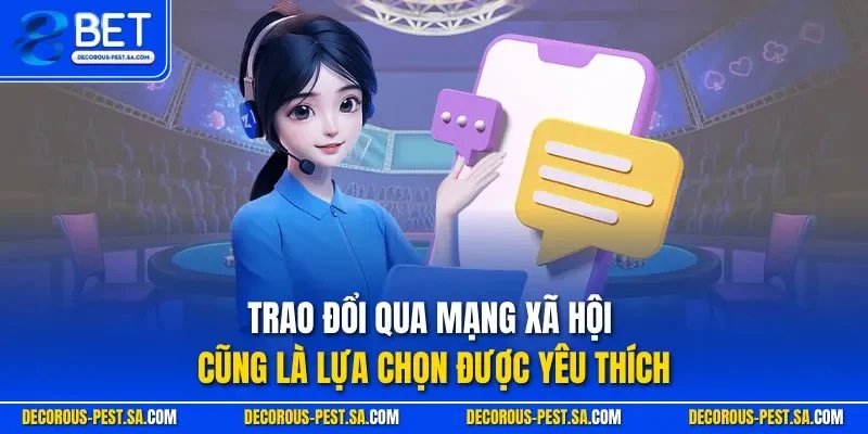 Trao đổi qua mạng xã hội cũng là lựa chọn được yêu thích